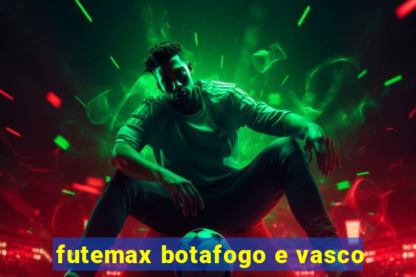 futemax botafogo e vasco